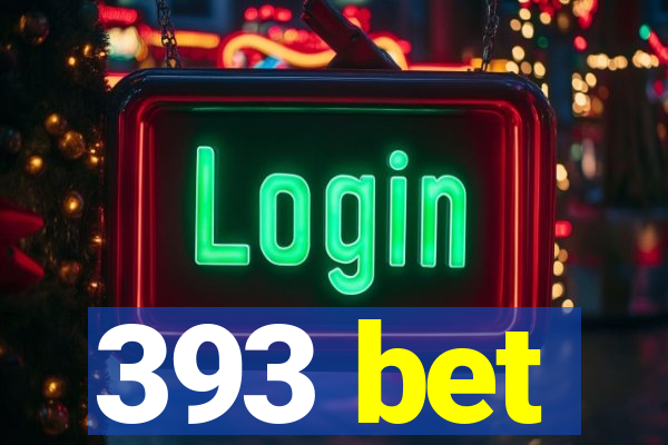 393 bet